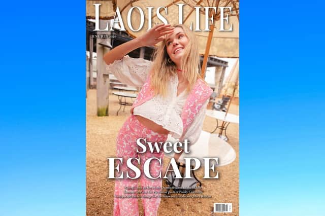Out Now! Pick up the latest edition of Laois Life magazine