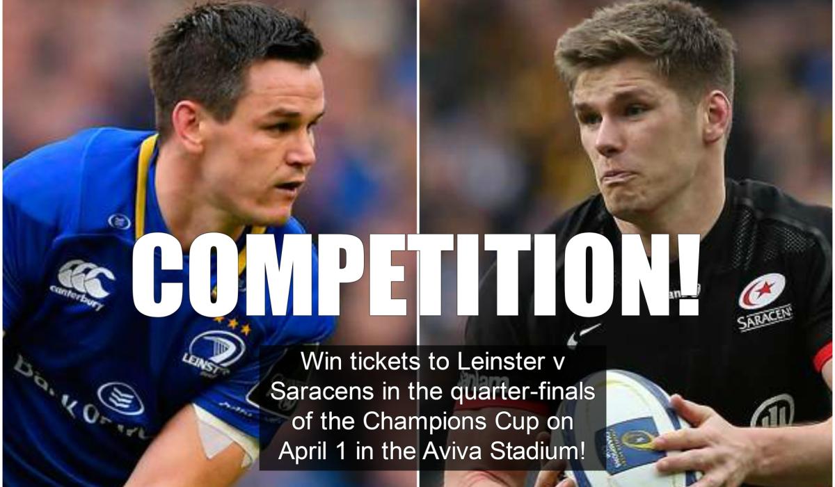RUGBY COMPETITION Win tickets to see Leinster v Saracens in the