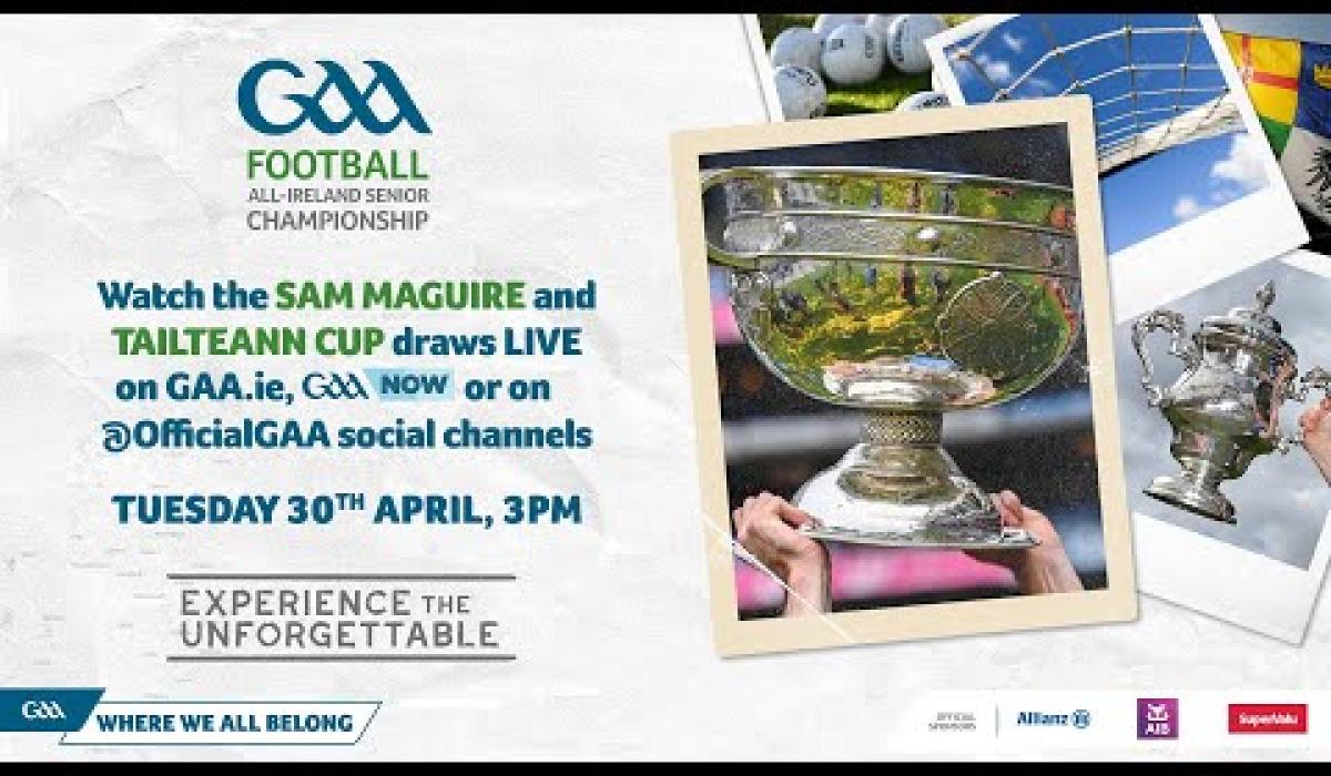 WATCH LIVE Watch the draws for the Sam Maguire and the Tailteann Cup