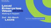 Local Enterprise Week 2026: Full line-up of events and speakers announced in Laois