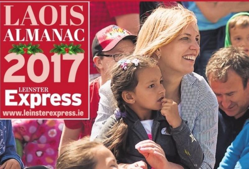 The Leinster Express Laois Almanac 2017 is on sale now!