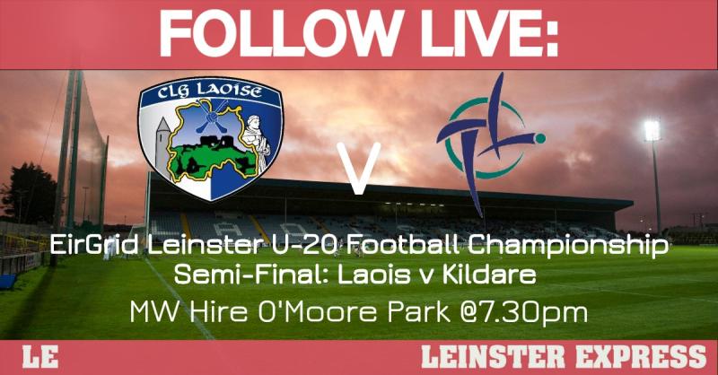 FOLLOW LIVE: All the action from the Laois v Kildare U-20 Leinster semi-final