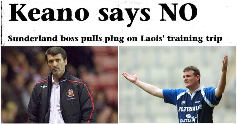 Remember When (2008): Sunderland boss Roy Keane pulls the plug on Laois footballers training trip