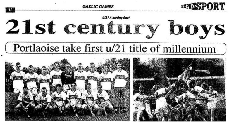Remember When (2000): Portlaoise take first U-21 hurling title of the millennium over Rathdowney