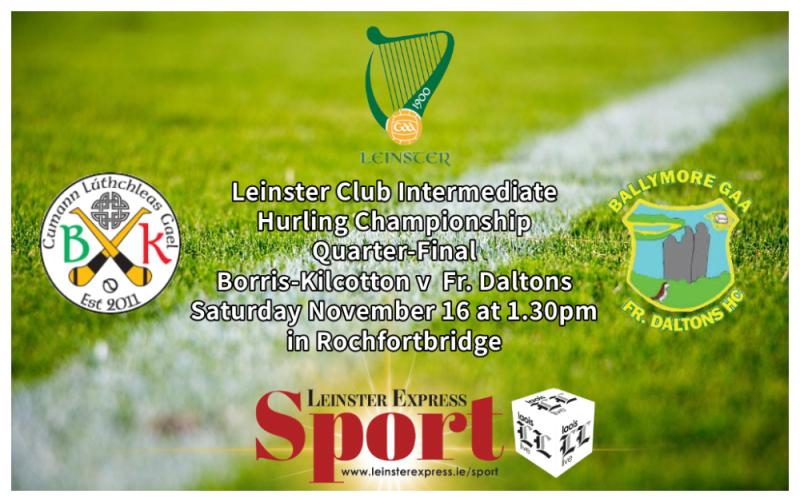 LIVE BLOG: Borris-Kilcotton travel to Rochfortbridge to face Fr Dalton's in Leinster Championship