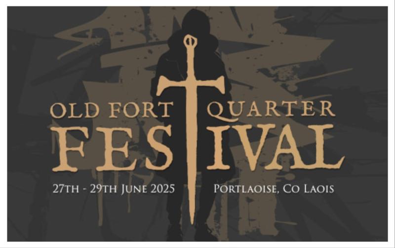 Portlaoise to come alive for Old Fort Quarter Festival this June 27&ndash;29