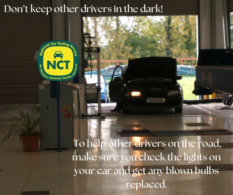 'Don&rsquo;t keep other drivers in the dark!&rsquo; NCT warns of dangers of a blown bulb 