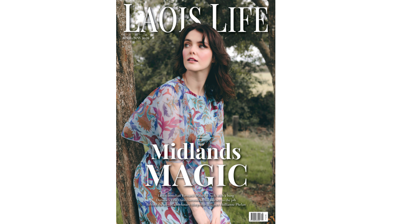 Out Now! Pick up the latest edition of Laois Life magazine